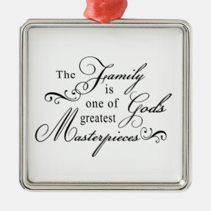 The Family Is One Of God's Greatest Masterpieces Metal Ornament