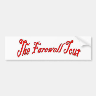 The Farewell Tour Bumper Sticker