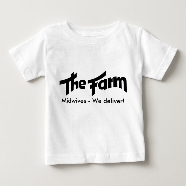 The_Farm Midwives - We deliver! Baby T-Shirt (Front)