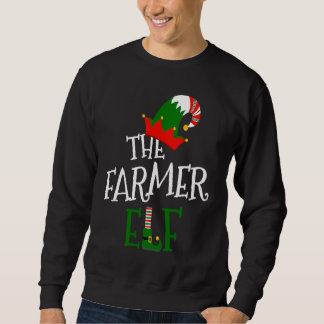 The Farmer Elf Family Matching Group  Christmas Co Sweatshirt