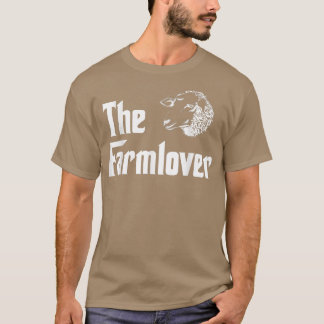 The Farmlover Funny Sheep Farm Sheeps Farmer Humor T-Shirt