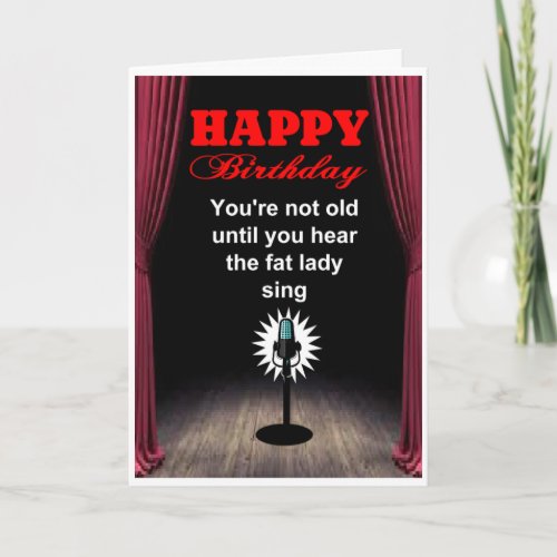 The fat lady is singing card