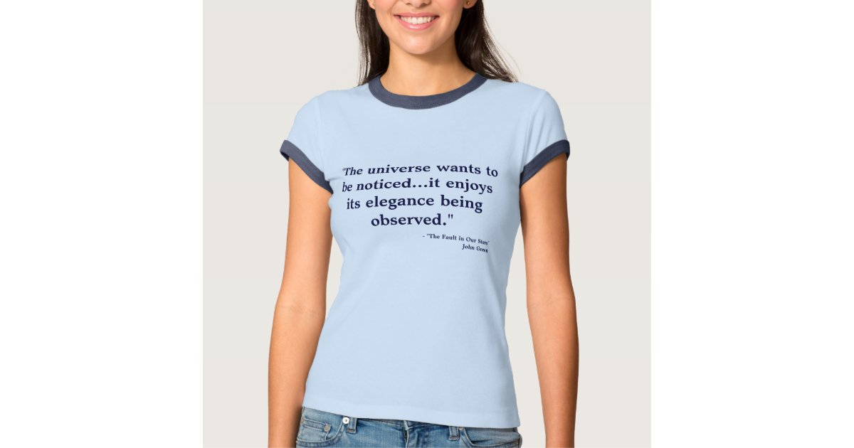 The Fault in our Stars Universe Quote T-Shirt | Zazzle