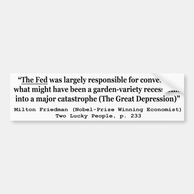 The Fed Was Responsible For The Great Depression Bumper Sticker (Front)