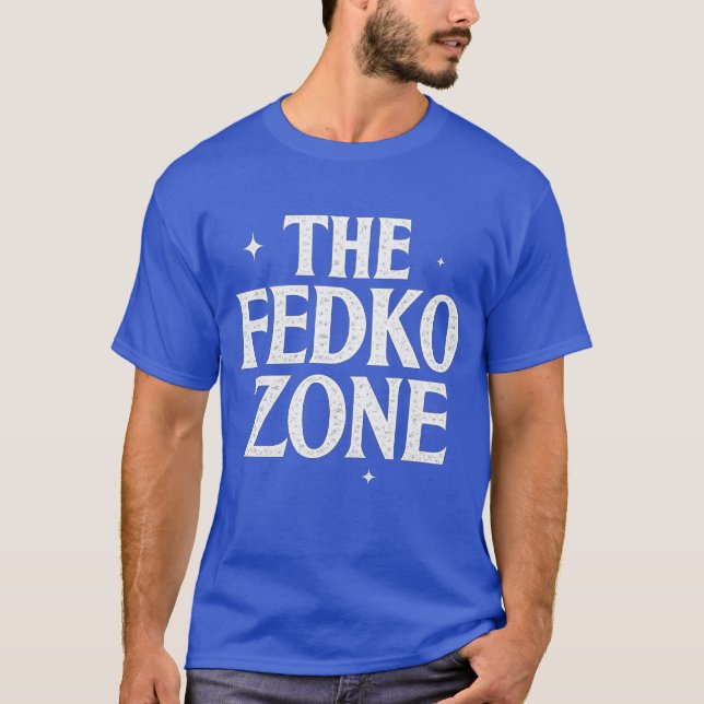THE FEDKO ZONE T-Shirt (Front)