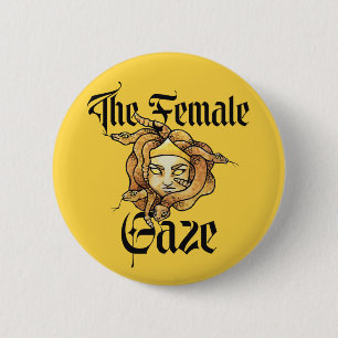 The Female Gaze Medusa Gorgon Feminist Button