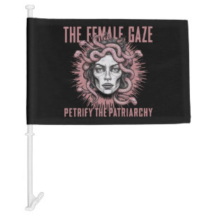 The Female Gaze Petrify The Patriarchy Medusa Car Flag