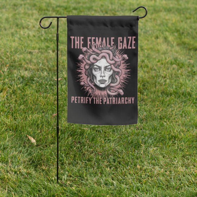 The Female Gaze Petrify The Patriarchy Medusa Garden Flag (In SItu)