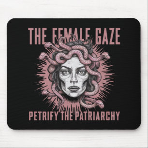 The Female Gaze Petrify The Patriarchy Medusa Mouse Pad