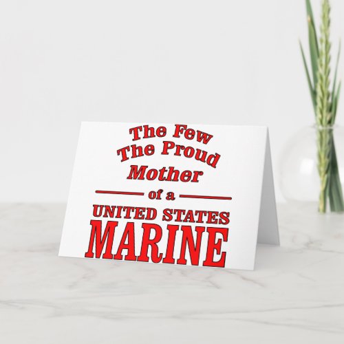 The Few The Proud Mother Of A United States Marine Card