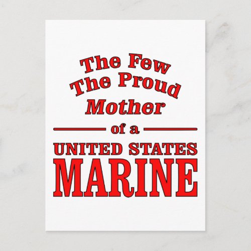 The Few The Proud Mother Of A United States Marine Postcard