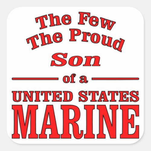 The Few The Proud Son Of A United States Marine Square Sticker