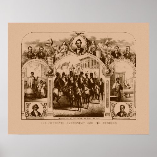The Fifteenth Amendment And Its Results Poster