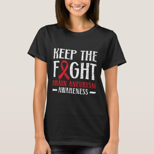 The Fight Brain Aneurysm Aneurysm Awareness 1  T_Shirt