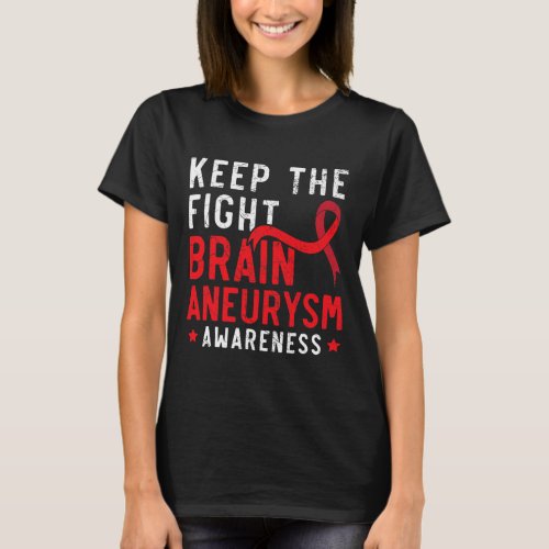 The Fight Brain Aneurysm Aneurysm Awareness  T_Shirt