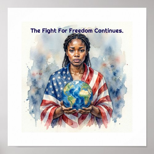 The Fight For Freedom Continues Poster