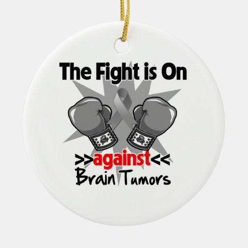 The Fight is On Against Brain Tumors Ceramic Ornament