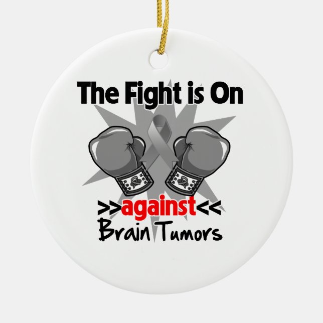The Fight is On Against Brain Tumors Ceramic Ornament (Front)