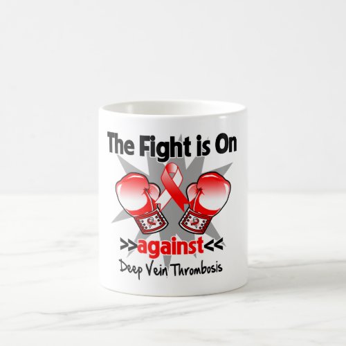 The Fight is On Against Deep Vein Thrombosis DVT Coffee Mug