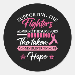 The Fighters Admiring The Survivors Breast Cancer Classic Round Sticker