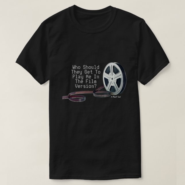 The Film Version (Me) - A MisterP Shirt (Design Front)