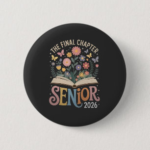 The Final Chapter Senior 2026 Graduation Blossom Button