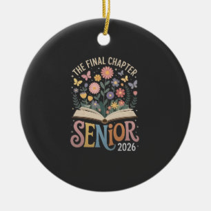 The Final Chapter Senior 2026 Graduation Blossom Ceramic Ornament