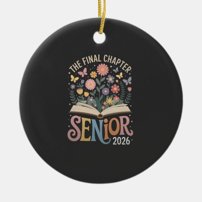 The Final Chapter Senior 2026 Graduation Blossom Ceramic Ornament (Front)
