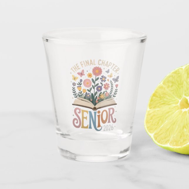 The Final Chapter Senior 2026 Graduation Blossom Shot Glass (Front)