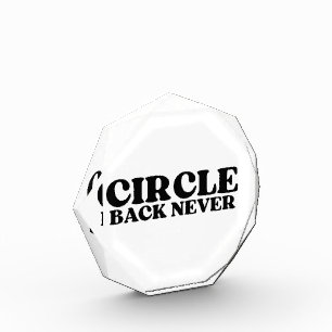 The Final Metric   Circle Back Never Acrylic Award