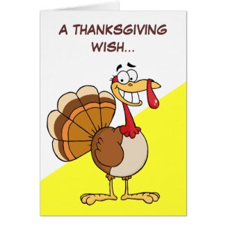 The Final Thanksgiving Wish of a Doomed Turkey Greeting Card