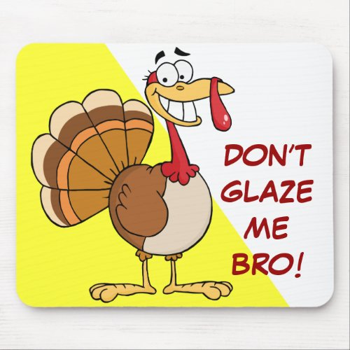 The Final Thanksgiving Wish of a Doomed Turkey Mouse Pad