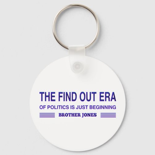 The Find Out Era of Politics is Just Beginning Keychain