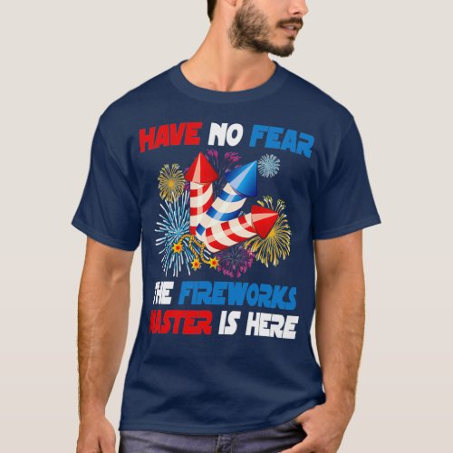 The Fireworks Master Is Here American   3  T_Shirt