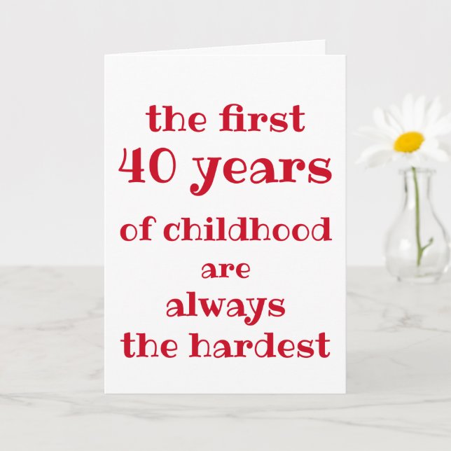 The First 40 years of Childhood are the Hardest Card (Small Plant)
