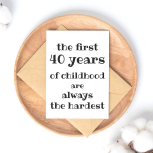 The First 40 years of Childhood are the Hardest Postcard