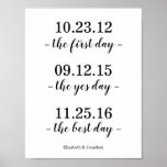 The First Day, The Yes Day, The Best Day Wedding Poster<br><div class="desc">Elegant love story wedding poster featuring the dates of the day you met,  the day you got engaged and the day of your wedding.</div>