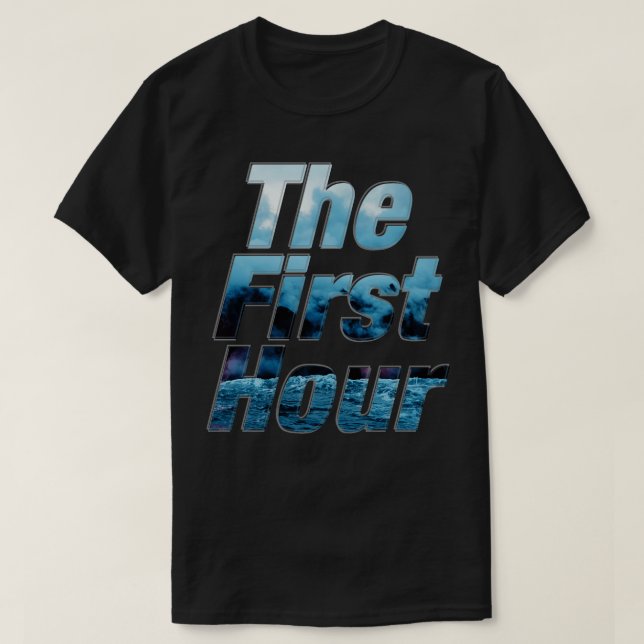 The First Hour T-Shirt (Design Front)