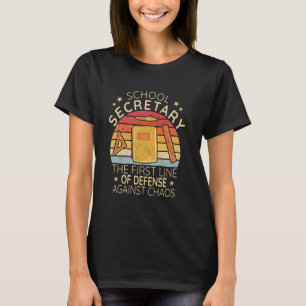 The First Line of Defense Against Chaos school sec T-Shirt