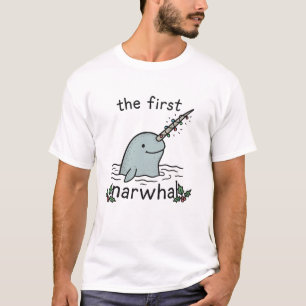 The First Narwhal - Christmas Pun T-Shirt