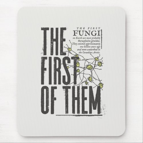 The First of Them  Fungi Mouse Pad