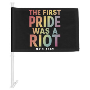 The First Pride Was A Riot LGBT Gay Ally Rainbow Car Flag