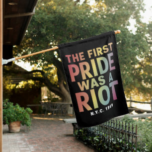 The First Pride Was A Riot LGBT Gay Ally Rainbow  House Flag
