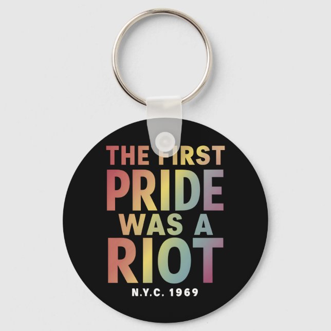 The First Pride Was A Riot LGBT Gay Ally Rainbow  Keychain (Front)