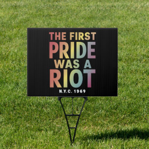 The First Pride Was A Riot LGBT Gay Ally Rainbow Sign