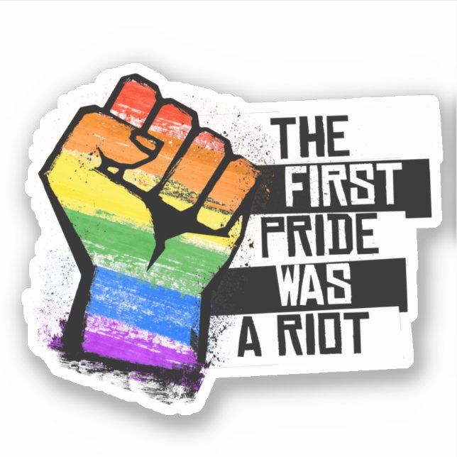 The first pride was a riot sticker (Front)