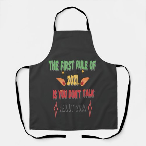 The first rule of 2021 is You dont talk about 202 Apron