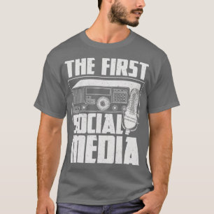 The First Social Media Ham Radio Amateur Radio Op T-Shirt