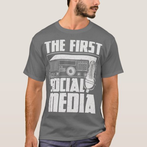 The First Social Media  Ham Radio Amateur Radio Op T_Shirt