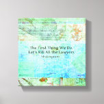 The First Thing We Do, Let’s Kill All The Lawyers Canvas Print at Zazzle